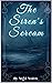 The Siren's Scream (An Urban Fantasy, M/M, Paranormal Romance)