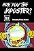 Are You the Imposter? Ep 1:...