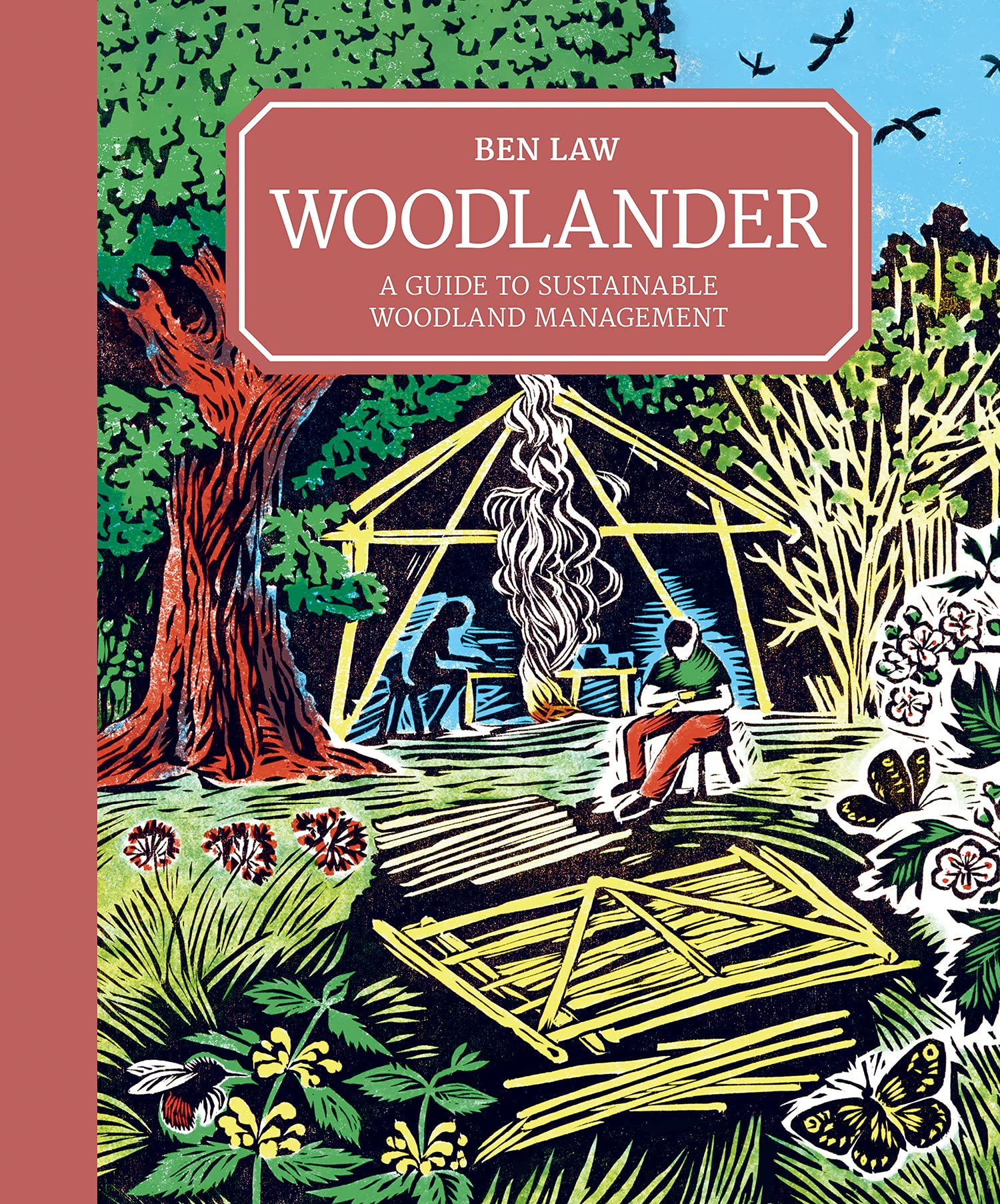 Woodlander: A Guide to Sustainable Woodland Management (Hardcover)