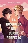 Book cover for La búsqueda del cliché perfecto (Cliché, #1)