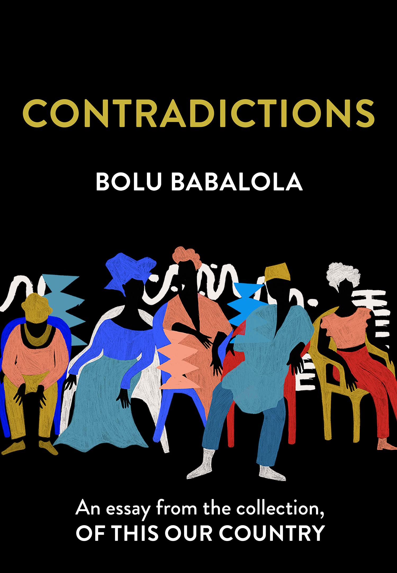 Contradictions: An essay from the collection, Of This Our Country (Kindle Edition)