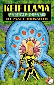 Keif Llama: Particle Dreams (Comic)