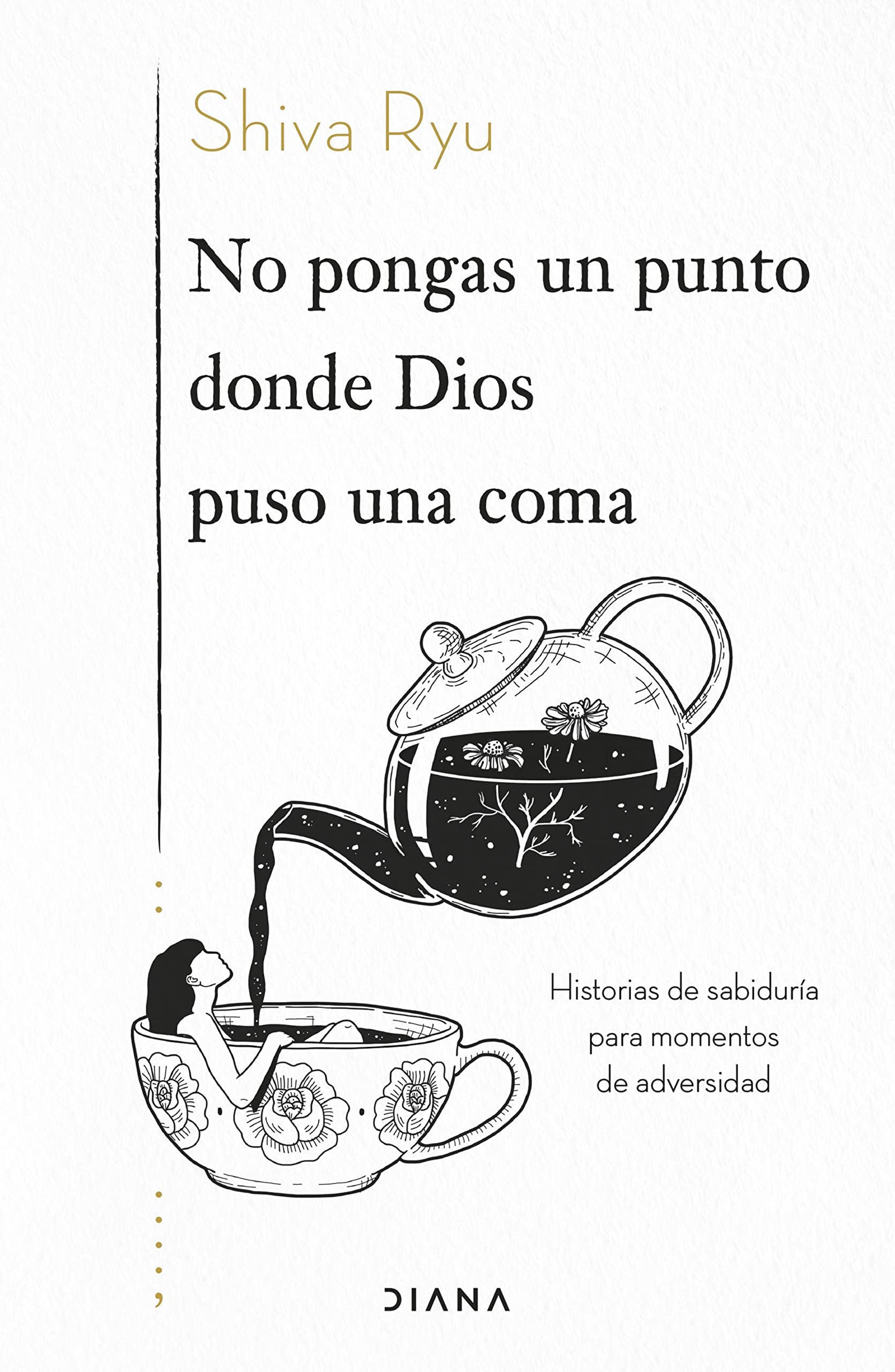 No pongas un punto donde Dios puso una coma: Historias de sabiduría para momentos de adversidad (Relatos) (Spanish Edition)