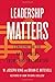 Leadership Matters: Confronting the Hard Choices Facing Higher Education