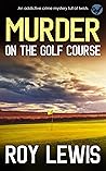 Murder On The Gol...