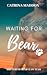 Waiting for Bear by Catrina Maddox