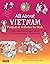 All About Vietnam: Projects & Activities for Kids: Learn About Vietnamese Culture with Stories, Songs, Crafts and Games
