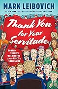 Thank You For Your Servitude: Donald Trump's Washington and the Price of Submission