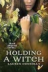 Holding a Witch by Lauren Connolly