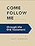 Come Follow Me through the ...