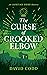 The Curse of Crooked Elbow by David Codd