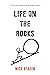 Life on the Rocks: A Story of Hope, Redemption, and Pathological Optimism