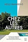 Chez les autres by Kelli Hawkins