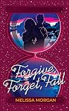 Forgive, Forget, Fall Forgive, Forget, Fall