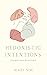 Hedonistic Intentions