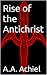Rise of the Antichrist by A.A. Achiel