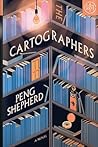 The Cartographers by Peng Shepherd