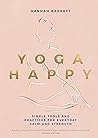 Book cover for Yoga Happy: Simple Tools and Practices for Everyday Calm & Strength