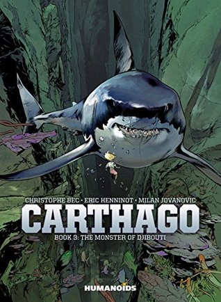Carthago Vol. 3: The Monster of Djibouti (Carthago, #3)