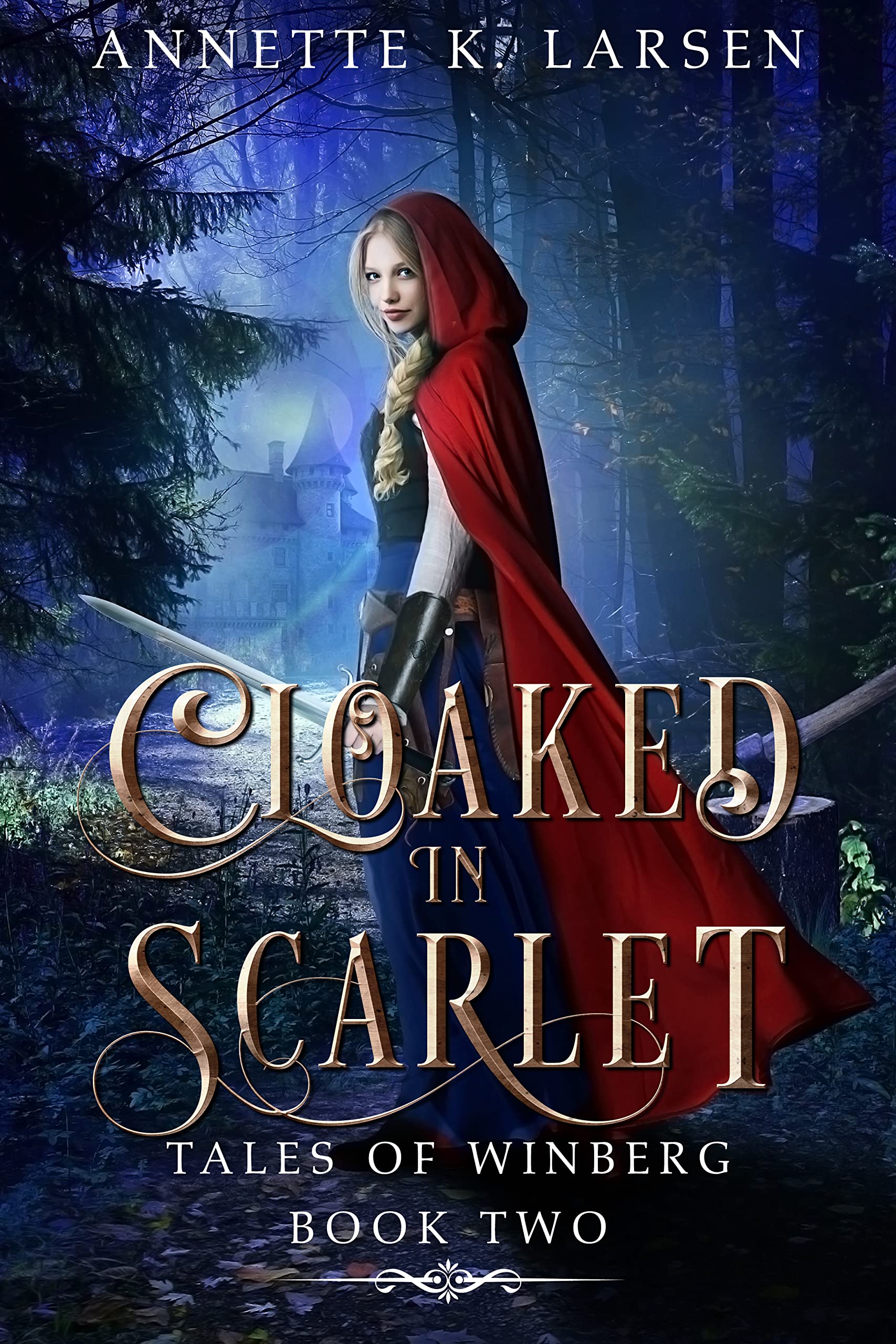 Cloaked in Scarlet: Little Red Riding Hood Reimagined (Tales of Winberg Book 2)