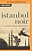 Istanbul Noir (Akashic Books: Noir)