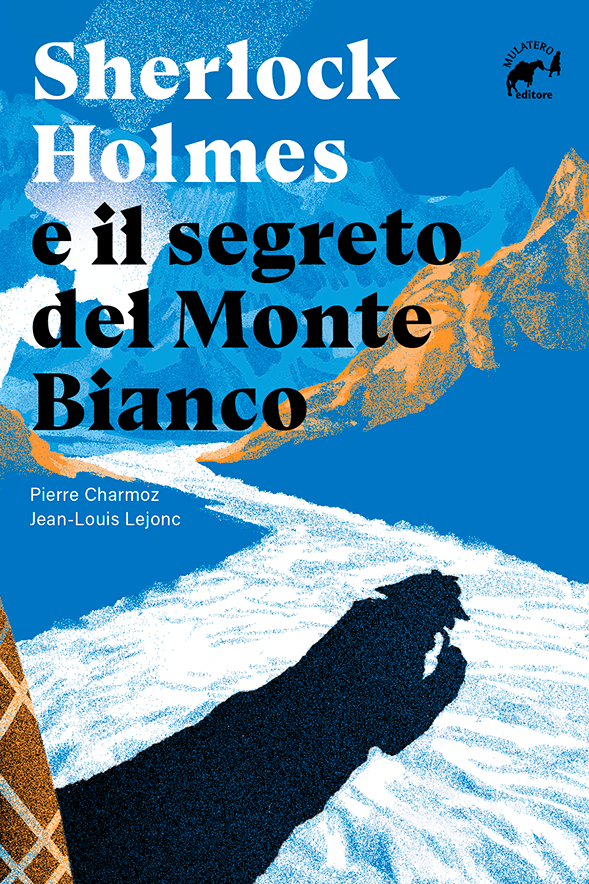 Sherlock Holmes e il segreto del Monte Bianco (Hardcover)