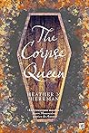 The Corpse Queen by Heather M.  Herrman