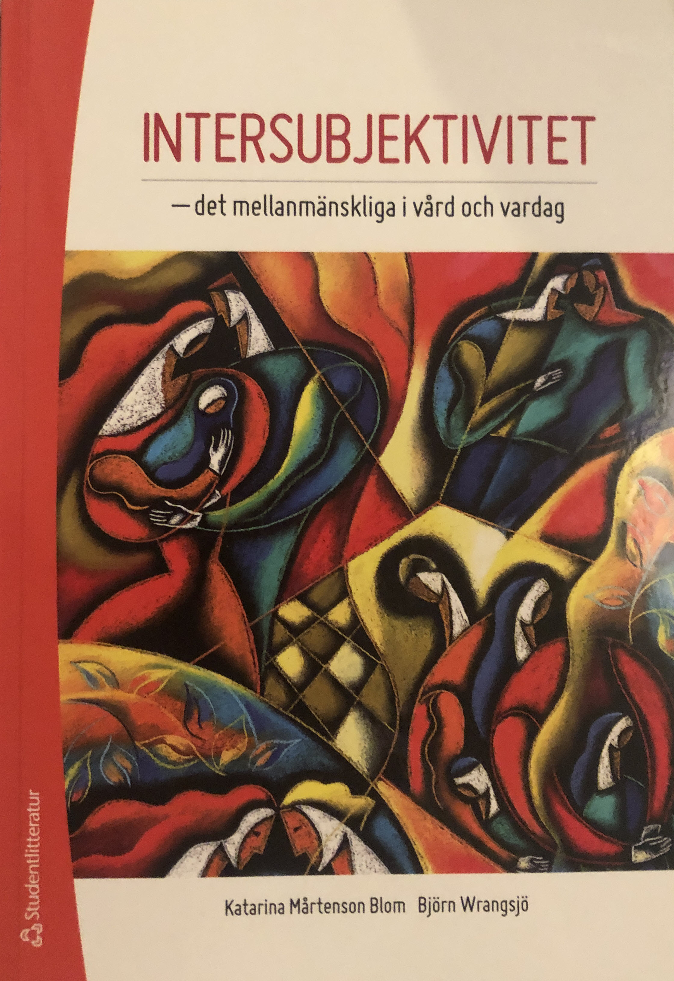 Intersubjektivitet - det mellanmänskliga i vård och vardag (Paperback)