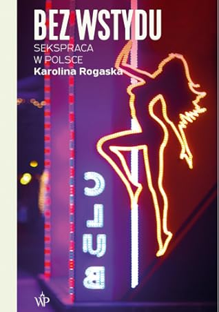 Bez wstydu. Sekspraca w Polsce