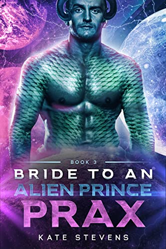 Prax (Bride to an Alien Prince, #3)