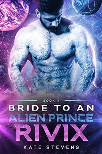 Rivix (Bride to an Alien Prince, #4)