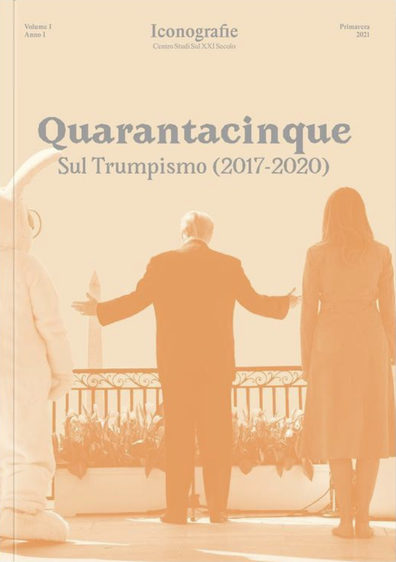 Quarantacinque. Sul Trumpismo (2017-2020)