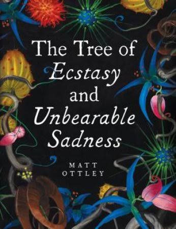 The Tree of Ecstasy & Unbearable Sadness (Hardcover)
