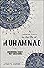 A Concise Guide to the Life of Muhammad: Answering Thirty Key Questions