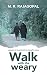 Walk with the weary
