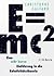 E=mc² - Eine sehr kurze Einführung in die Relativitätstheorie