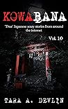 Kowabana: 'True' Japanese scary stories from around the internet: Volume Ten Kowabana: 'True' Japanese scary stories from around the internet: Volume Ten