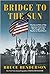 Bridge to the Sun: The Secret Role of the Japanese Americans Who Fought in the Pacific in World War II