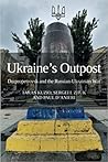Ukraine’s Outpost...