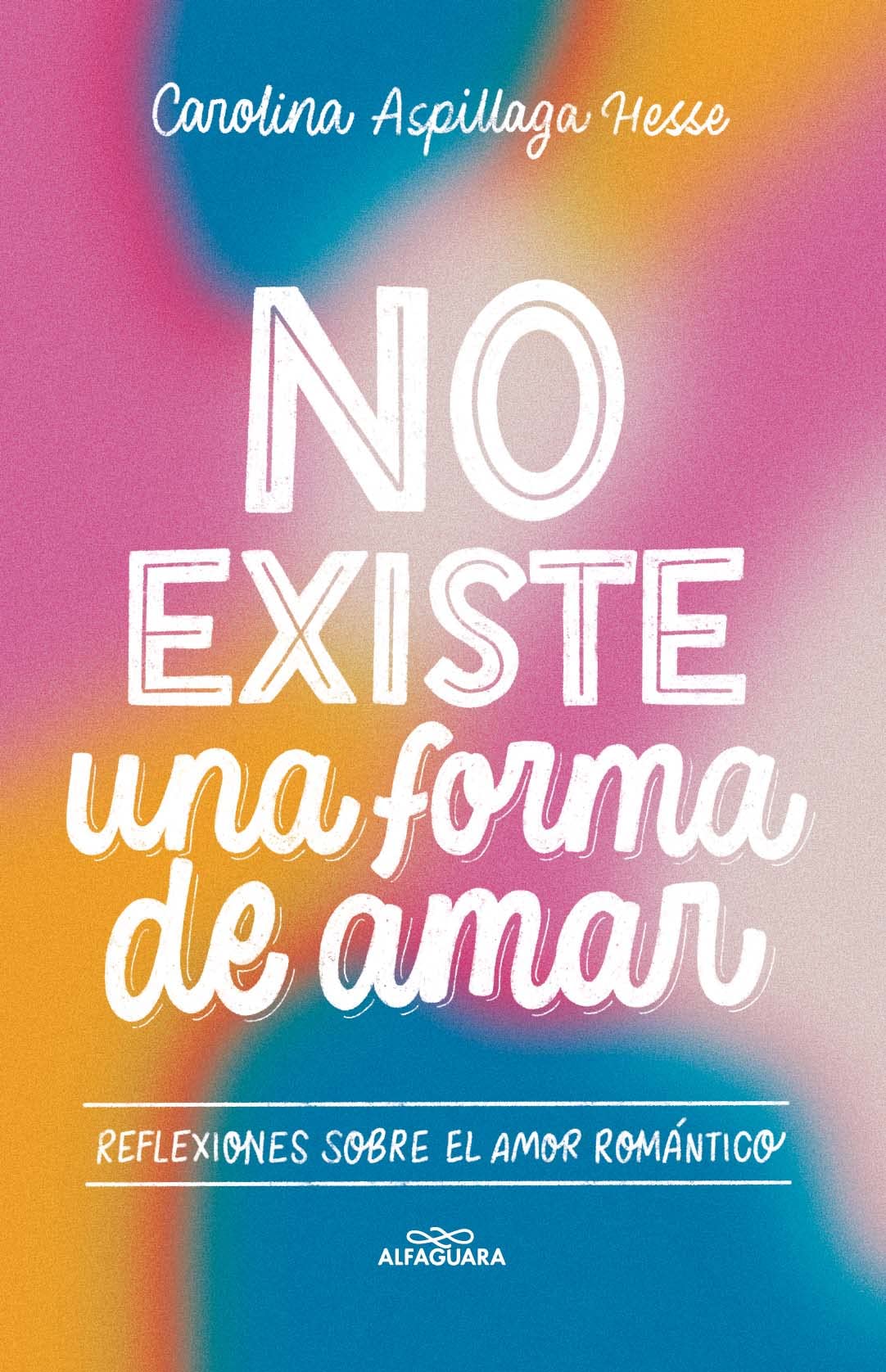 No existe una forma de amar (Spanish Edition)