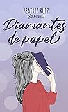 Diamantes de papel by Bea R. Ortiz Diamantes de papel by Bea R. Ortiz
