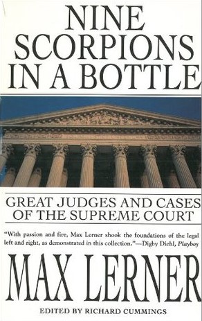 Nine Scorpions in a Bottle: Great Judges and Cases of the Supreme Court (Paperback)