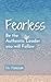 Fearless: Be the Authentic ...