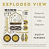 Exploded View: Essays on Fatherhood, with Diagrams (Crux: The Georgia Series in Literary Nonfiction Ser.)