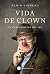 Vida de clown by Alain Vigneau