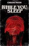 While You Sleep (Newryst, #1) While You Sleep (Newryst, #1)