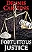 Fortuitous Justice (A Marc Kadella Legal Mystery Book 13)
