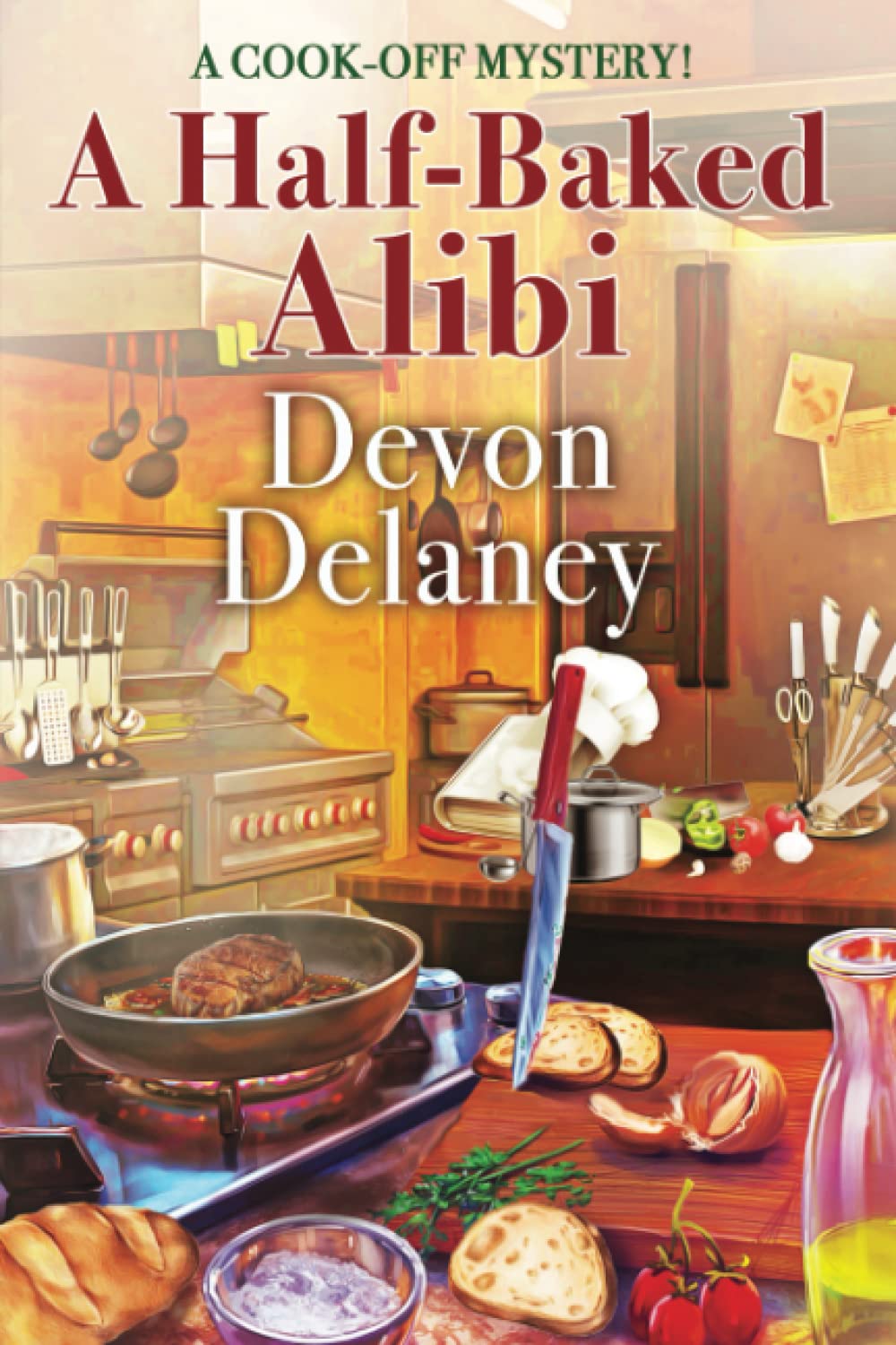 A Half-Baked Alibi: A Cook-Off Mystery #6 (Paperback)