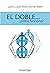 El Doble...¿cómo funciona? (Spanish Edition)