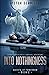 Into Nothingness: (A Post-Apocalyptic Survival Adventure) (Agents of Tomorrow)